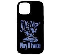 Disque vinyle If It's Nice Play It Twice Coque pour iPhone 15