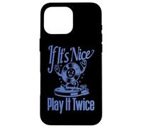 Disque vinyle If It's Nice Play It Twice Coque pour iPhone 16 Pro Max