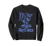 Disque vinyle If It's Nice Play It Twice Sweatshirt