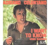 Disque Vinyle SP 45 Tours - WEA Eurodisc 911076 - Adriano Celentano - I Want to Know, Uomo Macchina.