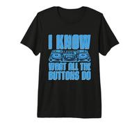 Disques Vinyle « I Know What All The Buttons Do » T-Shirt Haut de Gamme