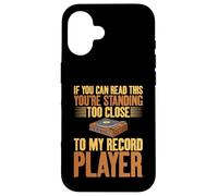 Disques Vinyle You're Standing Too Close to My Record Player Coque pour iPhone 16