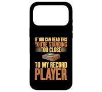Disques Vinyle You're Standing Too Close to My Record Player Coque pour iPhone 17 Pro Max