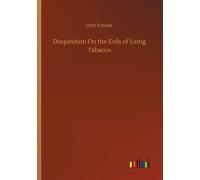 Disquisition On The Evils Of Using Tabacco