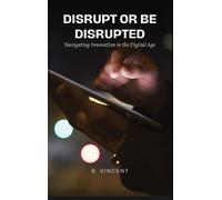 Disrupt Or Be Disrupted