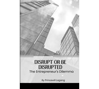 Disrupt Or Be Disrupted
