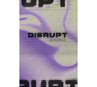 Disrupt | Planificador diario del Artista sin fechas y para 12 meses, 15,24 x 22,86 cm: Planner diaria, semanal y mensual. Minimalista para creativos. ... metas, agradecimientos, espacio para ideas