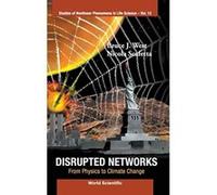 Disrupted Networks: From Physics To Climate Change (Studies of Nonlinear Phenomena in Life Science) - [Livre en VO] West Bruce J Et Al (Auteur)