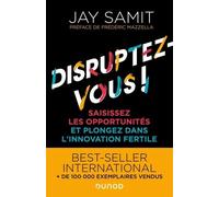 Disruptez-Vous ! - Saisissez Les Opportunités Et Plongez Dans L'innovation Fertile