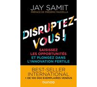 Disruptez-vous ! Saisissez les opportunités et plongez dans l'innovation fertile - Jay Samit - Dunod - broché - Etude