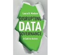 Disrupting Data Governance