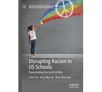 Disrupting Racism In Us Schools