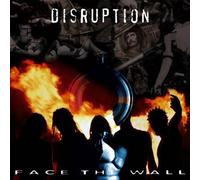 Disruption - Face The Wall [Import]