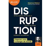 Disruption - Intelligence Artificielle, Fin Du Salariat, Humanité Augmentée : Préparez-Vous À Changer De Monde (1cd Audio Mp3)