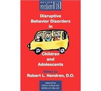 Disruptive Behavior Disorders in Children and Adolescents