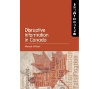 Disruptive Information In Canada Hardback Book By Al-Rawi, Ahmed (Simon Fraser University, Canada)