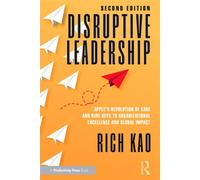 Disruptive Leadership Apple's Revolution of Care and Nine Keys to Organizational Excellence and Global Impact - Rich Kao - Productivity Press - ebook (ePub) - Livre