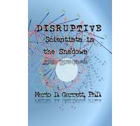 Disruptive Scientists in the Shadows