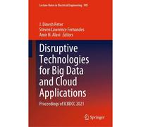 Disruptive Technologies For Big Data And Cloud Applications