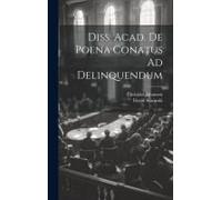 Diss. Acad. De Poena Conatus Ad Delinquendum