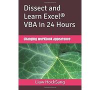 Dissect And Learn Excel® Vba In 24 Hours: Changing Workbook Appearance