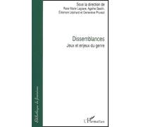 Dissemblances - Jeux Et Enjeux Du Genres