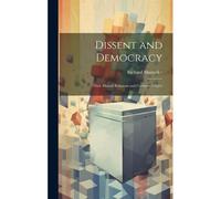 Dissent And Democracy: Their Mutual Relations And Common Object