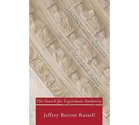 Dissent and Order in the Middle Ages: The Search for Legitimate Authority