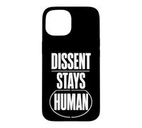 Dissent Stays Human Débat Respectueux Courage Civique Coque pour iPhone 15