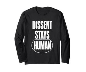 Dissent Stays Human Débat Respectueux Courage Civique Manche Longue