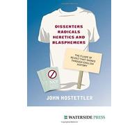 Dissenters, Radicals, Heretics And Blasphemers