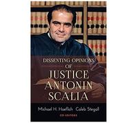 Dissenting Opinions Of Justice Antonin Scalia