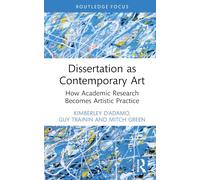Dissertation as Contemporary Art: How Academic Research Becomes Artistic Practice