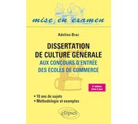 Dissertation de culture générale aux concours des écoles de commerce: Méthodologie et exemples