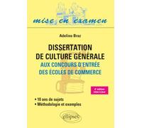 Dissertation de culture générale: (Méthodologie et exemples) aux concours d’entrée des écoles de commerce - 10 ans de sujets