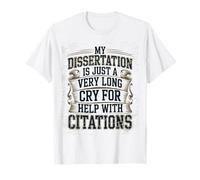 Dissertation de doctorat drôle est Un Long cri pour Aider diplômé de la défense T-Shirt