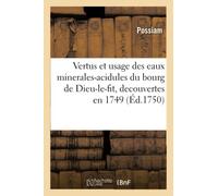 Dissertation Sur La Nature, Les Vertus, L'usage Des Eaux Minerales-Acidules Du Bourg De Dieu-Le-Fit