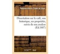 Antoine-Alexis Cadet de Vaux et Charles-Louis Cadet de Gassicourt – Dissertation sur le café