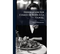 Dissertation Sur L'usage De Boire Ã La Glace...