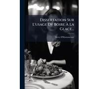Dissertation Sur L'usage De Boire Ã La Glace...