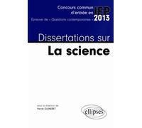 Dissertations sur La science: Concours commun d'entrée en IEP 2013