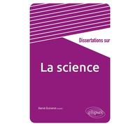 Dissertations sur la science Prépas commerciales édition 2007 - Hervé Guineret - Ellipses - broché - Essai