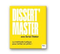 Dissert'Master: La méthode ludique pour réussir sa dissertation au BAC !