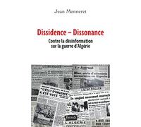 Dissidence Dissonance: Contre la désinformation sur la guerre d'Algérie