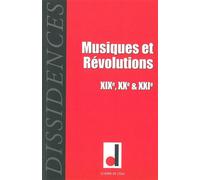 Dissidences 10 Musiques et Révolutions Xixe / Xxe / Xxie S - Collectif - Le Bord De L'eau Eds - broché - Revue