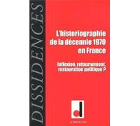 Dissidences 13: Historiographie de la Decenie 1970