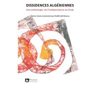 Dissidences algériennes: Une anthologie, de l'indépendance au hirak