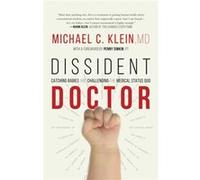 Dissident Doctor by Michael C. Klein Michael C. Klein (Auteur)