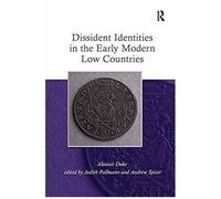 Dissident Identities In The Early Modern Low Countries