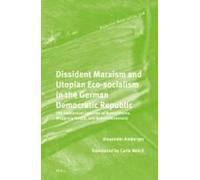 Dissident Marxism And Utopian Eco-Socialism In The German Democratic Republic